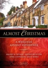 Almost Christmas - A Wesleyan Advent Experience