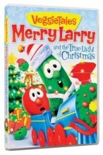 Veggie Tales - Merry Larry And True Light Of Christmas